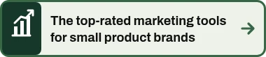 The top-rated marketing tools for small product brands